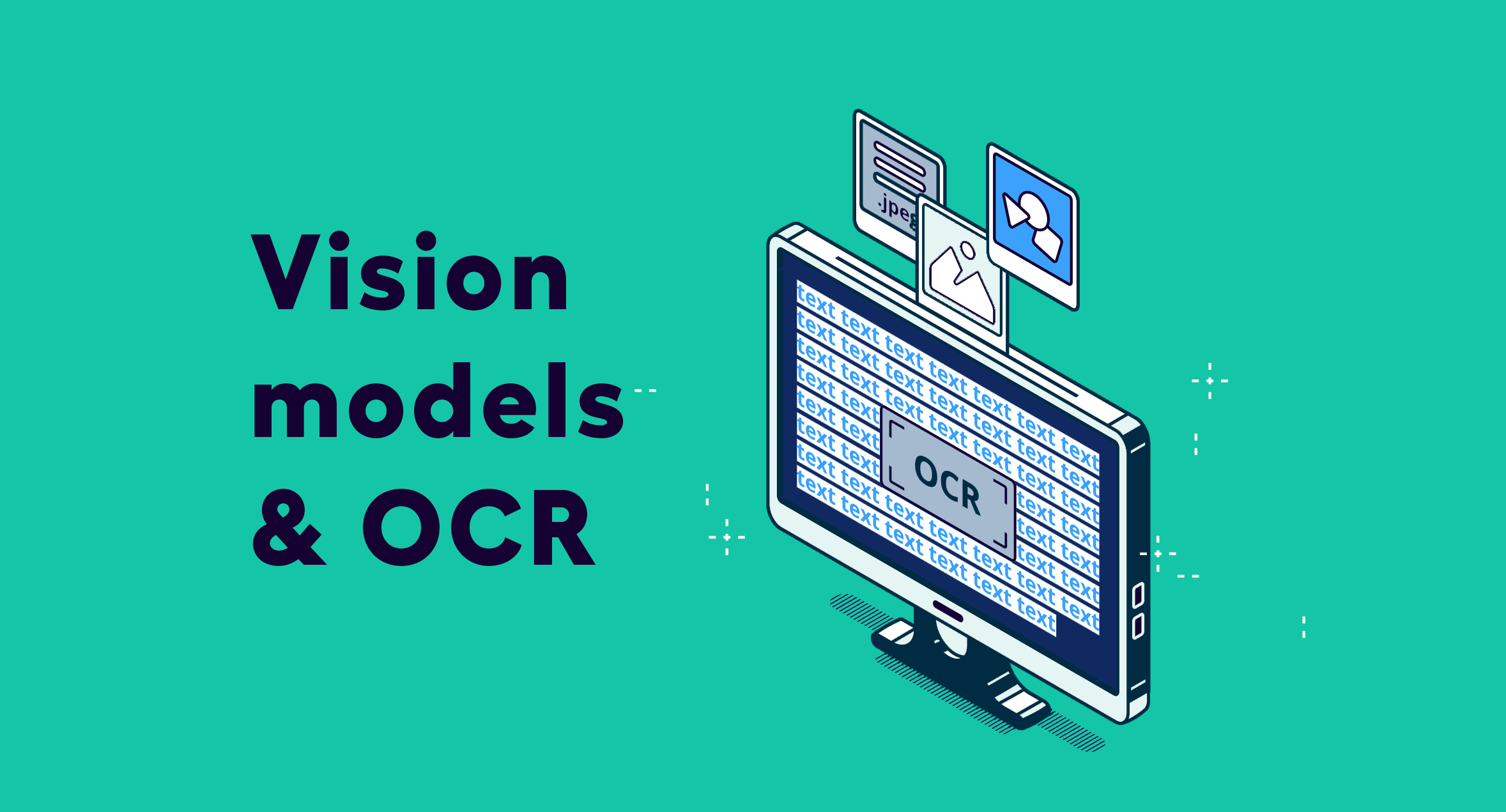 OCR vs Vision Models: How to choose the right technology for your software?